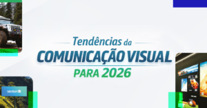 Comunicação Visual 2026: Tendências que decidem o mercado